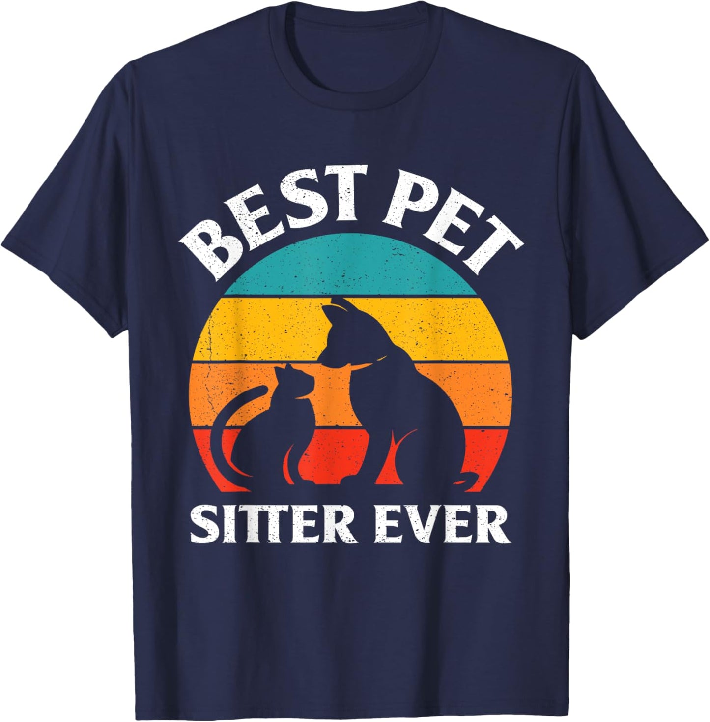 Best Pet Sitter Ever Pet Sitting Watcher Pet Sitter T-Shirt - T-Shirt | Navy