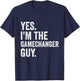 Funny Baseball Yes I'm The Gamechanger Guy T-Shirt - T-Shirt | Navy