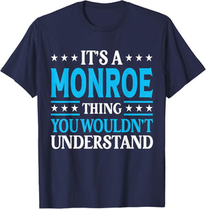 It's A Monroe Thing Personal Name Funny Monroe T-Shirt - T-Shirt | Navy
