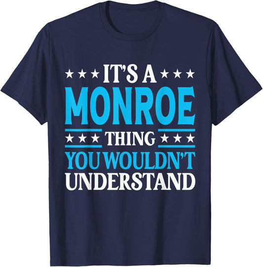 It's A Monroe Thing Personal Name Funny Monroe T-Shirt - T-Shirt | Navy