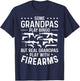 Real Grandpas Play with Firearms Funny Gun Lover Gun Owner T-Shirt - T-Shirt | Navy