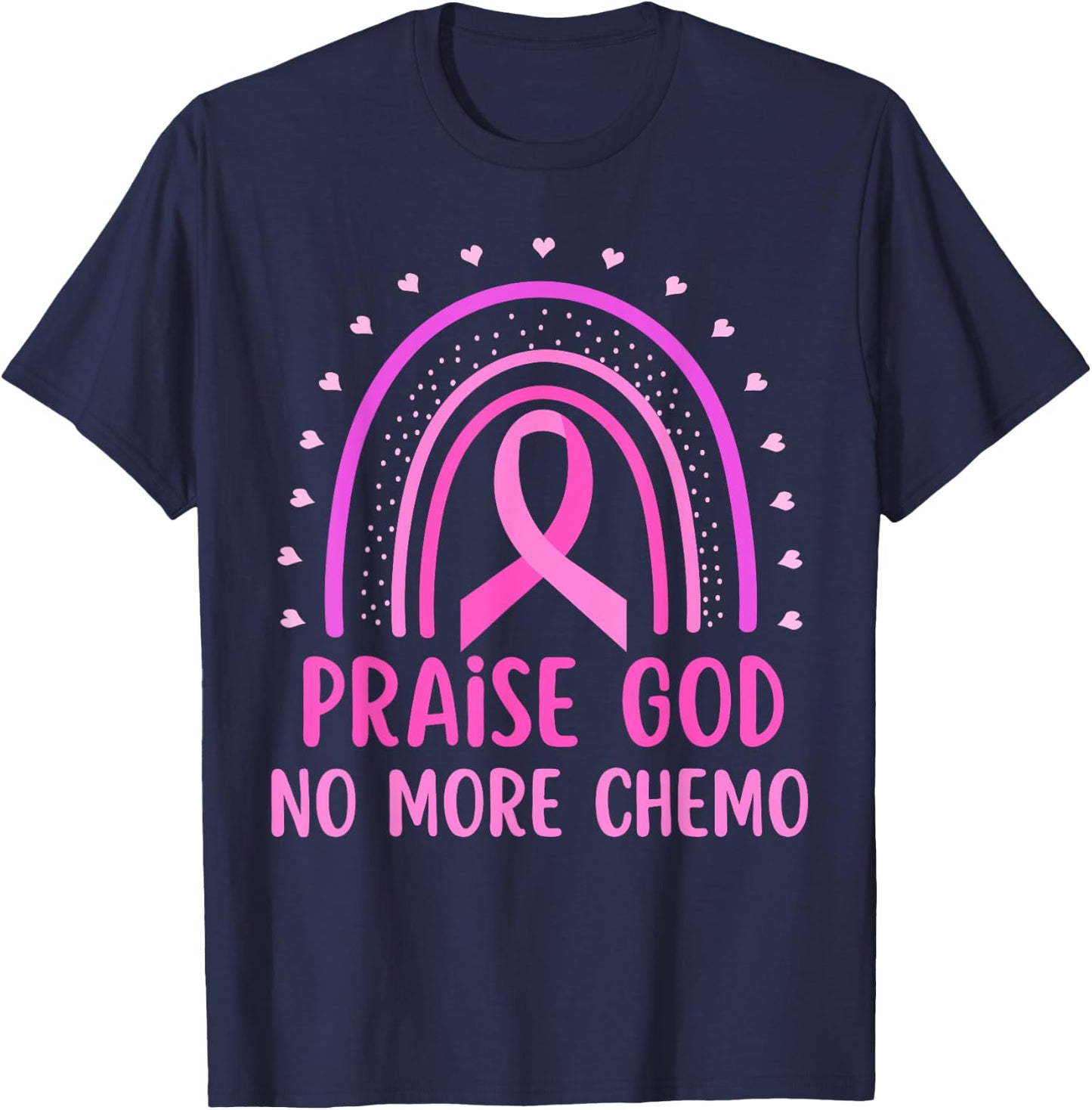Praise God No More Chemo Rainbow Breast Cancer Awareness T-Shirt - T-Shirt | Navy