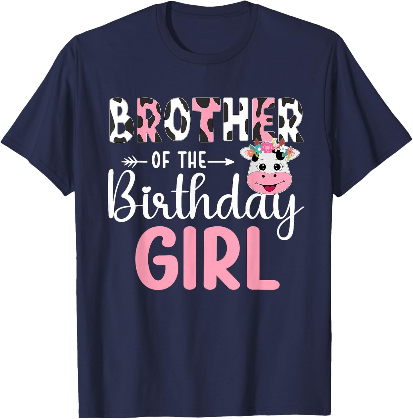 Brother Of The Birthday Girl Farm Cow 1 St Birthday Girl T-Shirt - T-Shirt | Navy