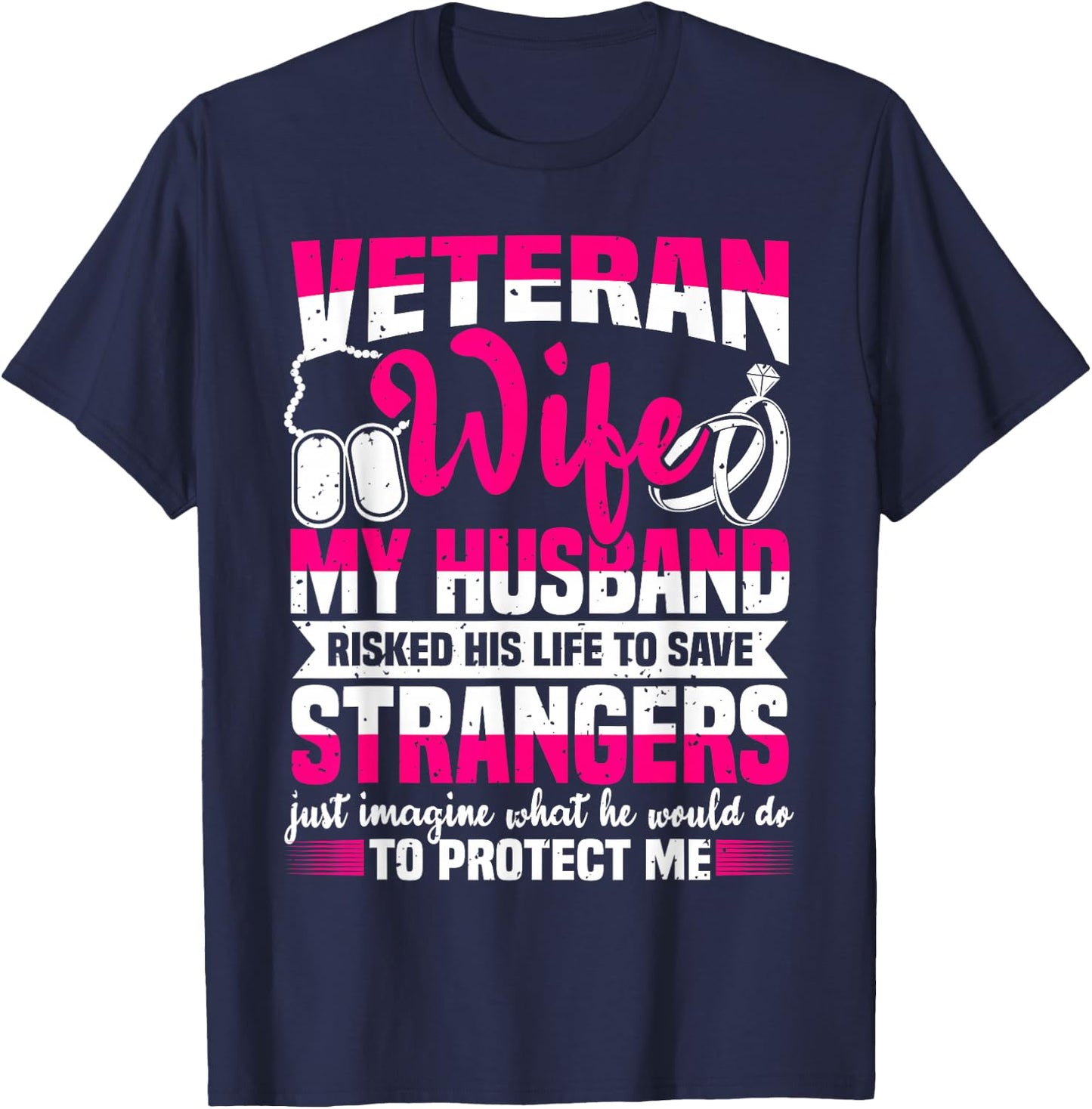 Veteran Wife, Husband Soldier & Saying for Military Women T-Shirt - T-Shirt | Navy