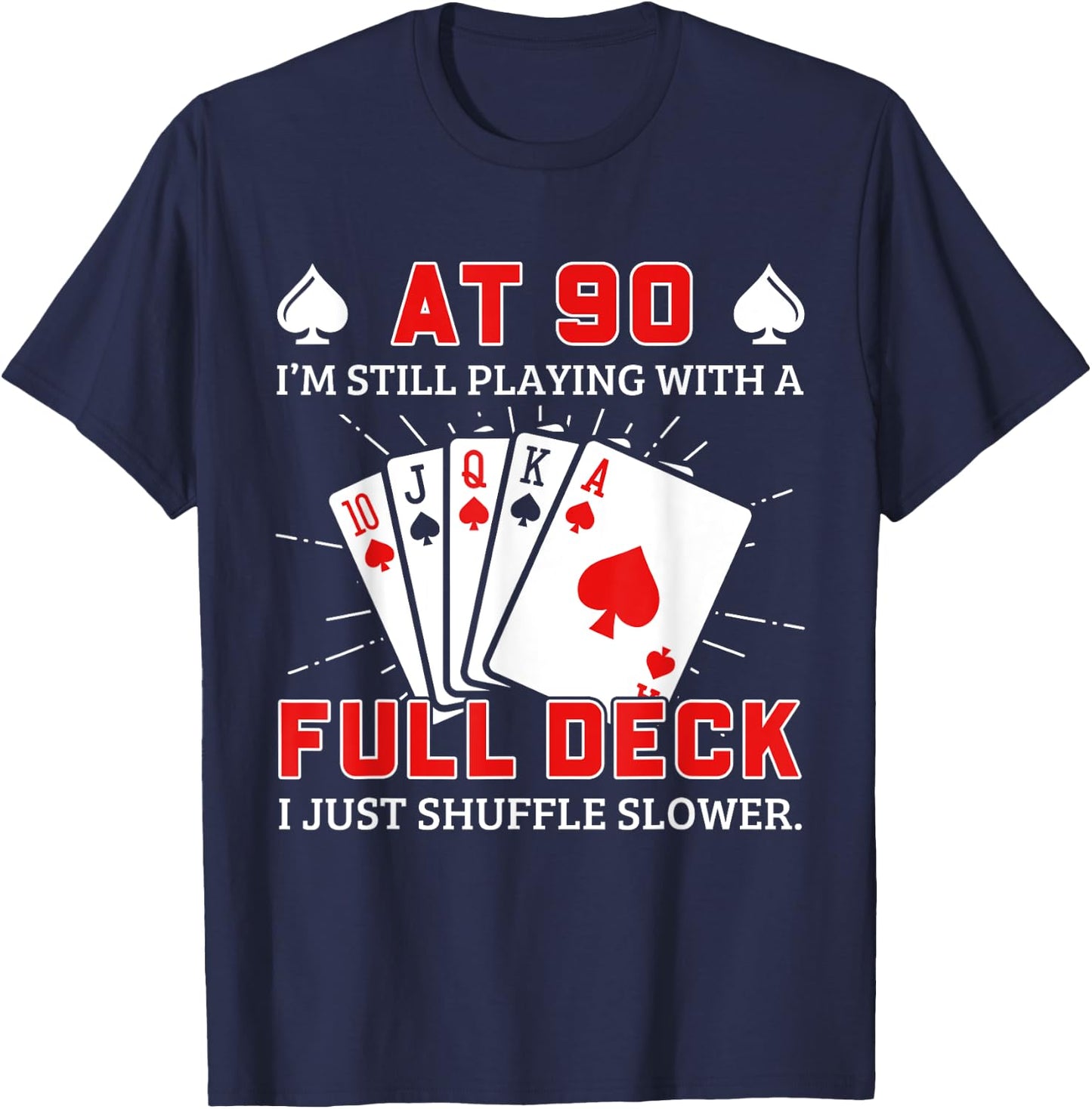 Funny 90Th Birthday Idea For Poker Enthusiasts T-Shirt - T-Shirt | Navy