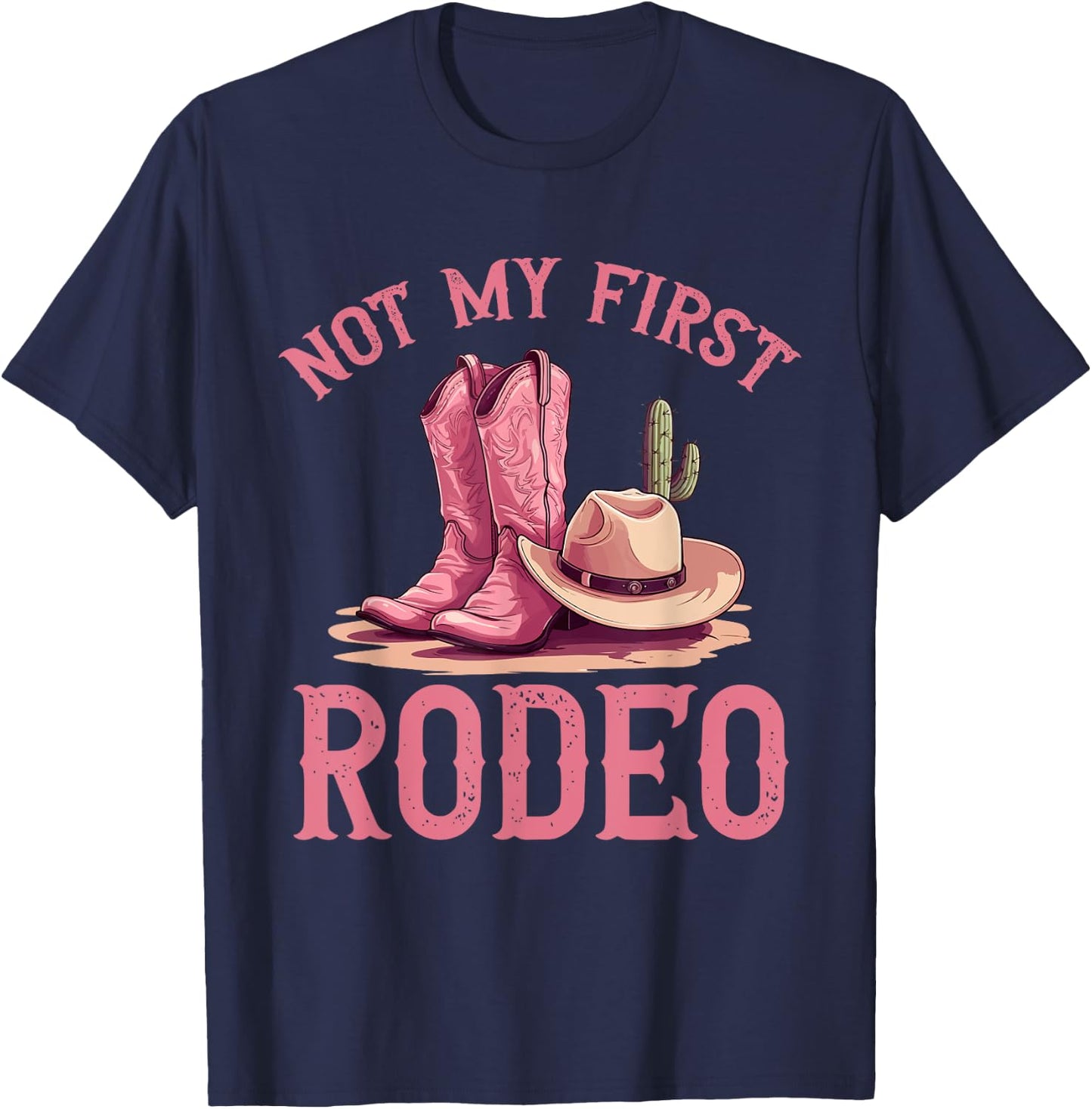 Rodeo Western Country Cowgirl hat - Not my first rodeo T-Shirt - T-Shirt | Navy