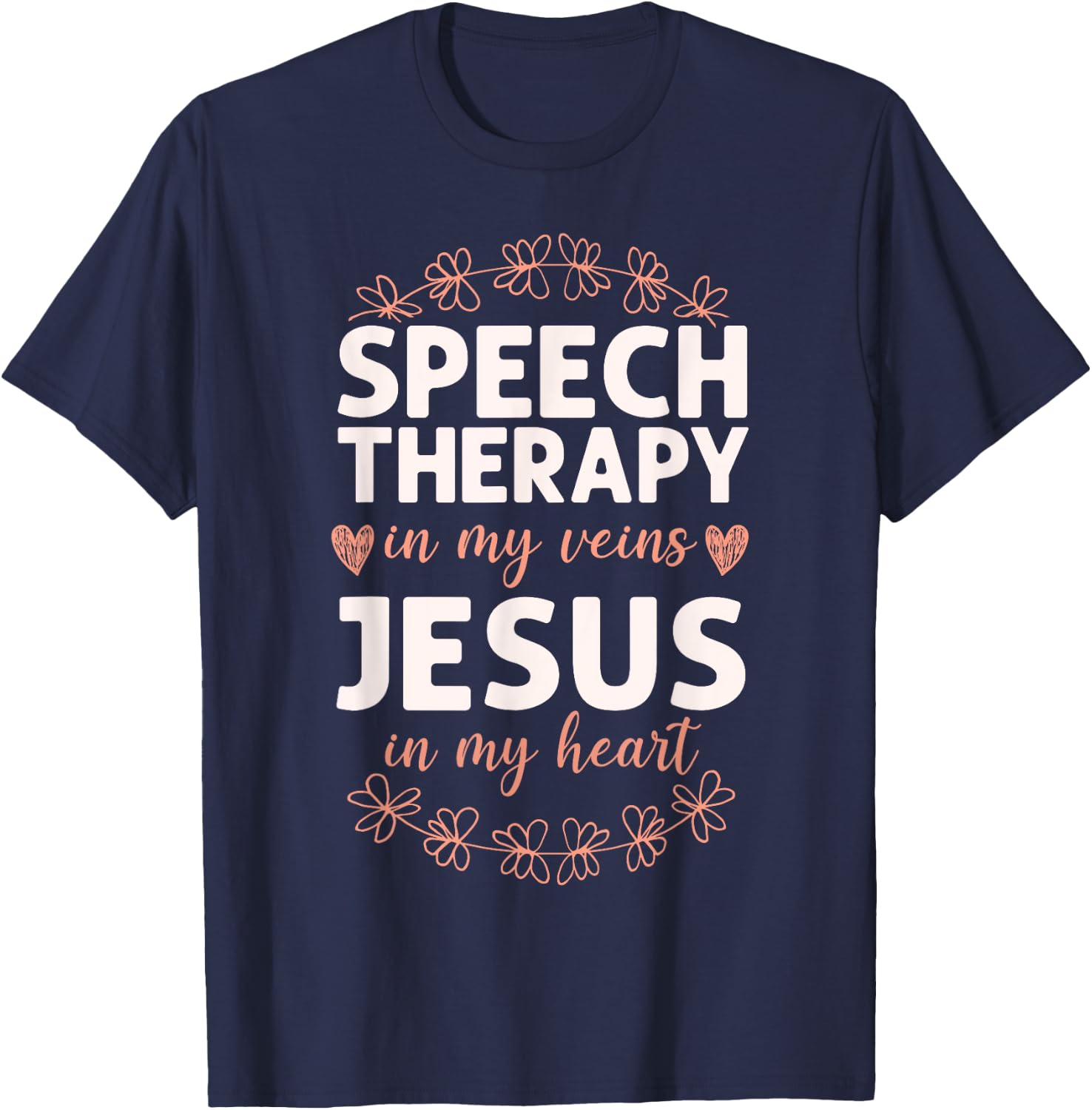 Speech Therapist Therapy Assistant SLP Faith Jesus Christian T-Shirt - T-Shirt | Navy
