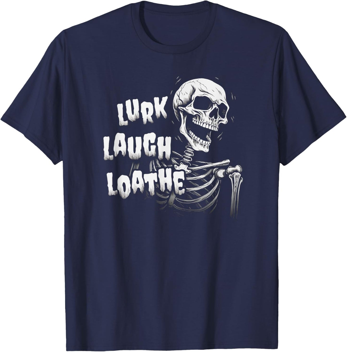 Last Gasp Graphics Lurk Laugh Loathe Skeleton T-Shirt - T-Shirt | Navy
