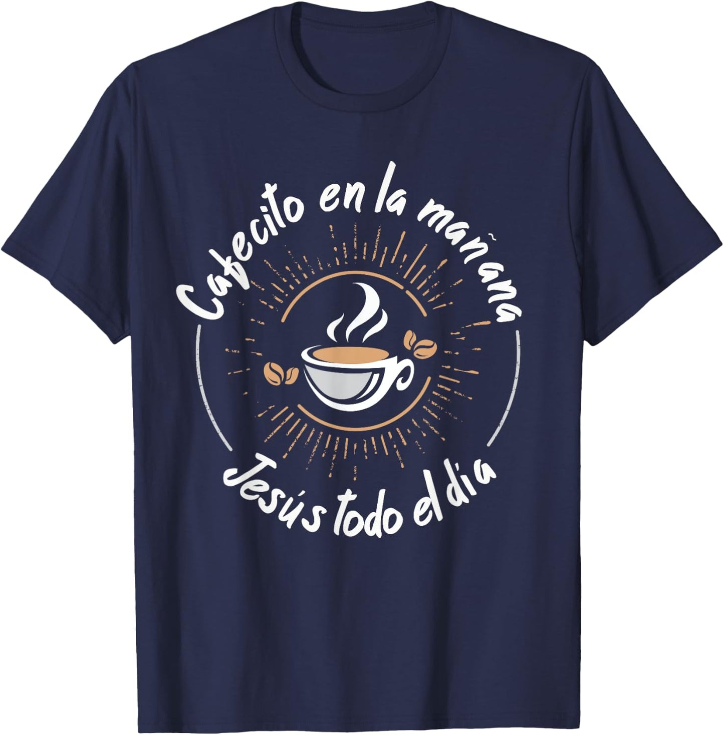 Cafecito Y Jesus Regalo Cristiano Christian Spanish T-Shirt - T-Shirt | Navy
