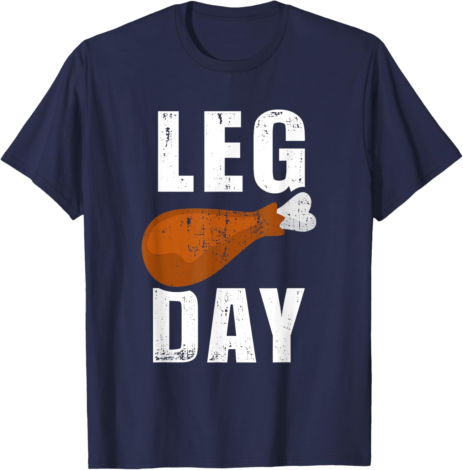 Funny leg day for fitness exercise gym thanksgiving dinner T-Shirt - T-Shirt | Navy