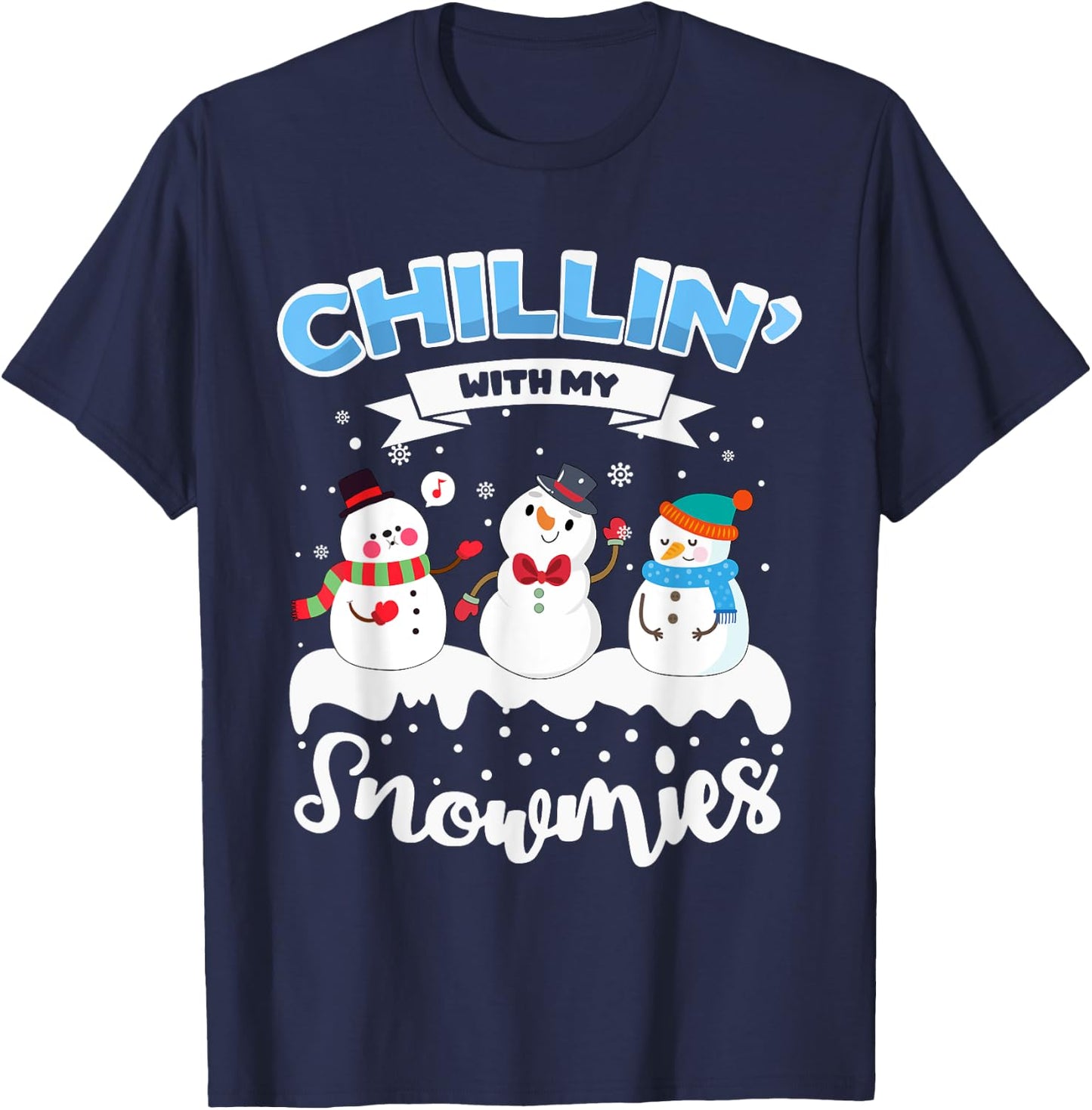 Chillin' With My Snowmies T-Shirt - T-Shirt | Navy