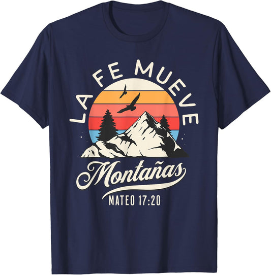 La Fe Mueve Montañas Todo Es Posible Jesus Cristiano T-Shirt - T-Shirt | Navy