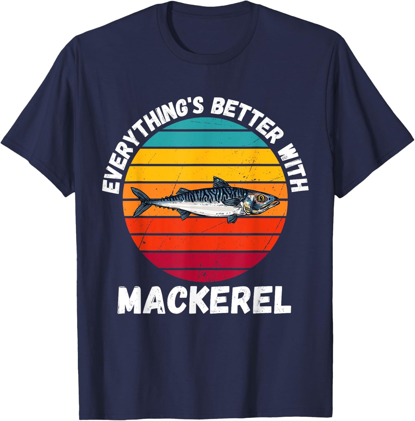 Vintage Mackerel Everything's Better With Mackerel Retro T-Shirt - T-Shirt | Navy