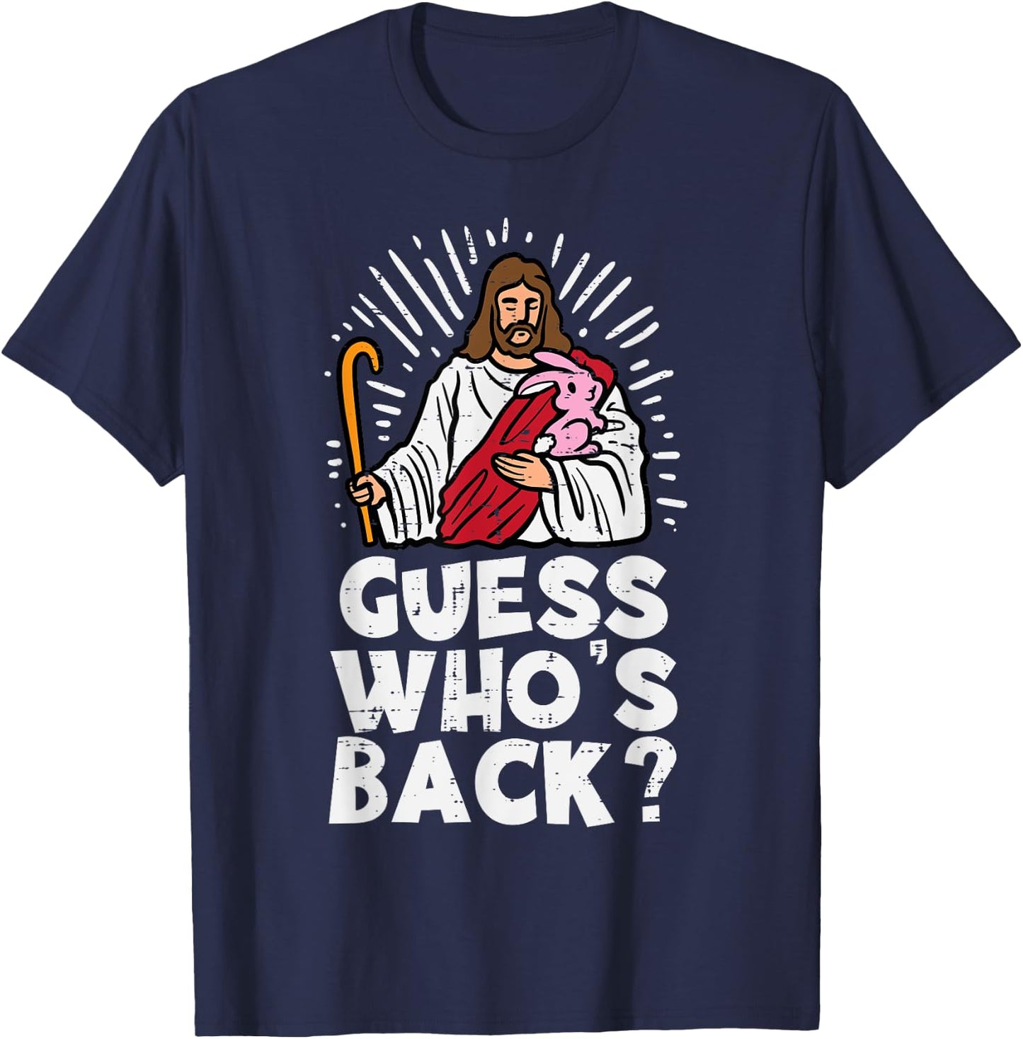 Guess Whos Back Jesus Easter Funny Religious Men Women Kids T-Shirt - T-Shirt | Navy