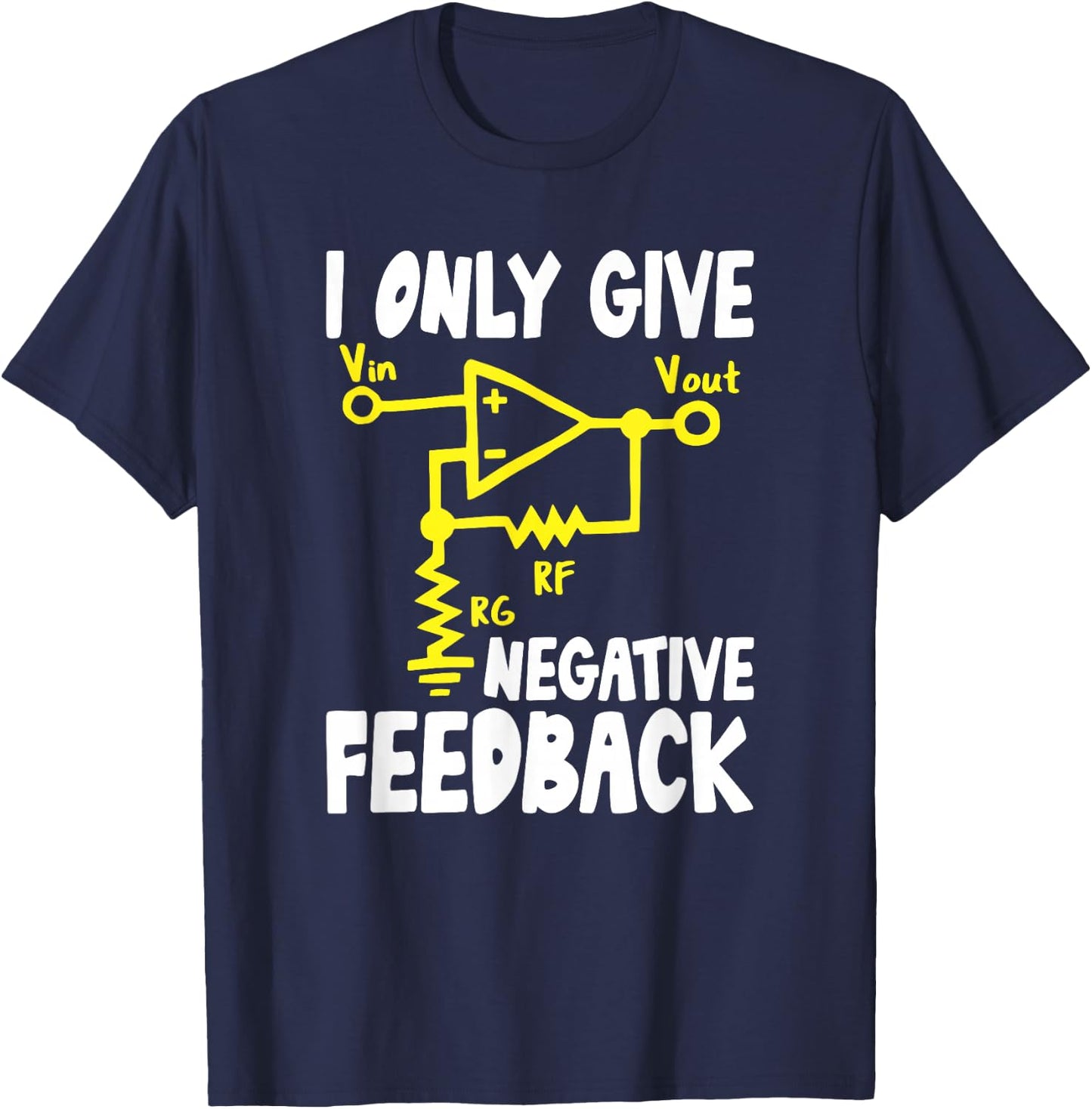 I Only give negative Feedback Computer Engineering Students T-Shirt - T-Shirt | Navy