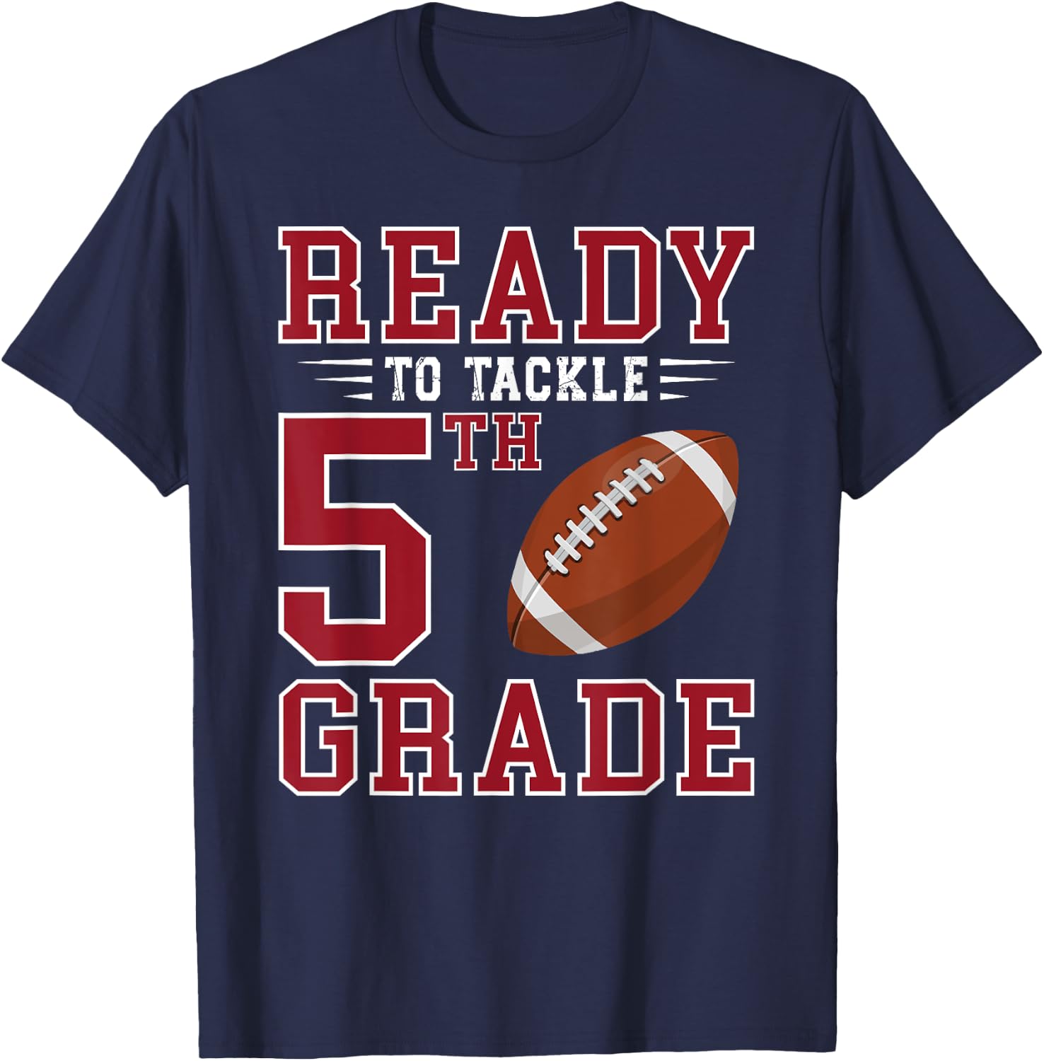 Ready to Tackle 5th Grade Back to School First Day of School T-Shirt - T-Shirt | Navy