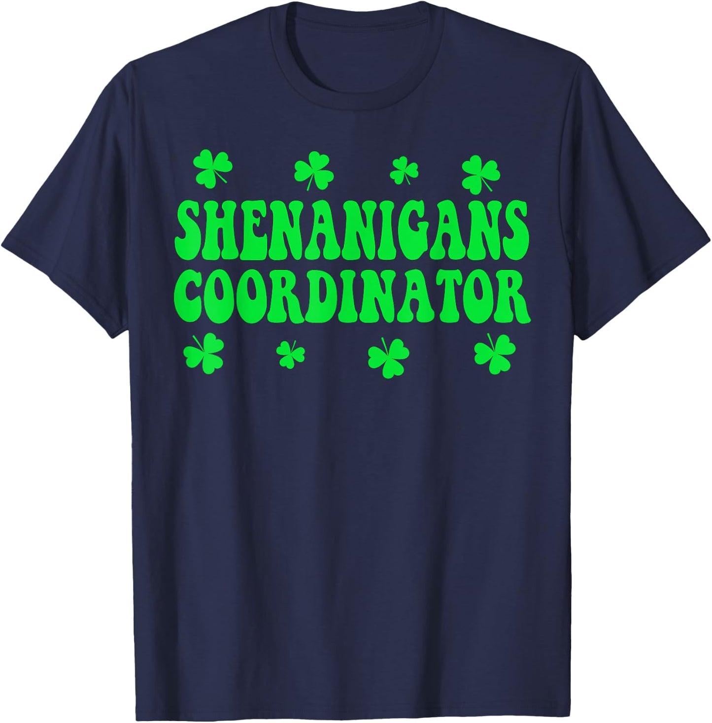Shenanigans Coordinator Shirt Women St Patricks Day Teacher T-Shirt - T-Shirt | Navy