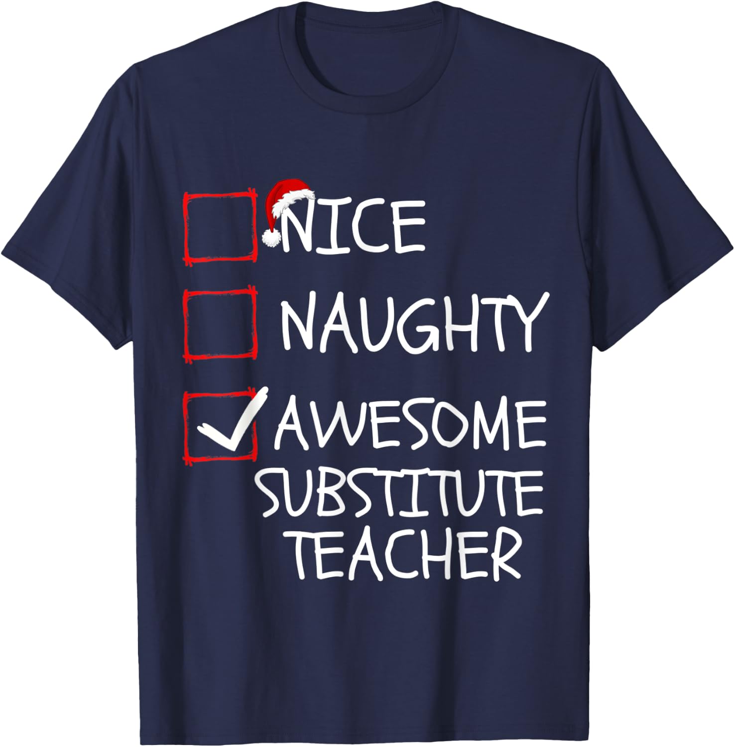 Nice Naughty Awesome Substitute Teacher Santa Christmas List T-Shirt - T-Shirt | Navy