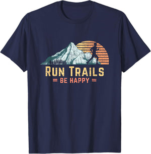 Run Trails Be Happy Mountain Runner Retro Trail Running T-Shirt - T-Shirt | Navy