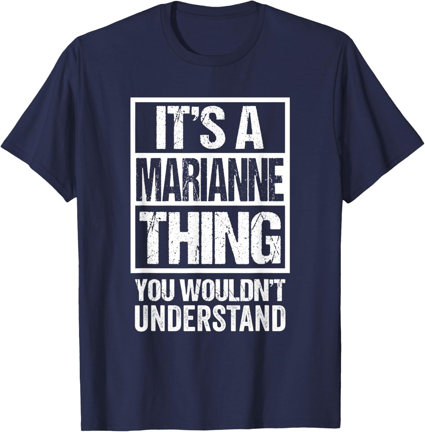 It's A Marianne Thing You Wouldn't Understand First Name T-Shirt - T-Shirt | Navy