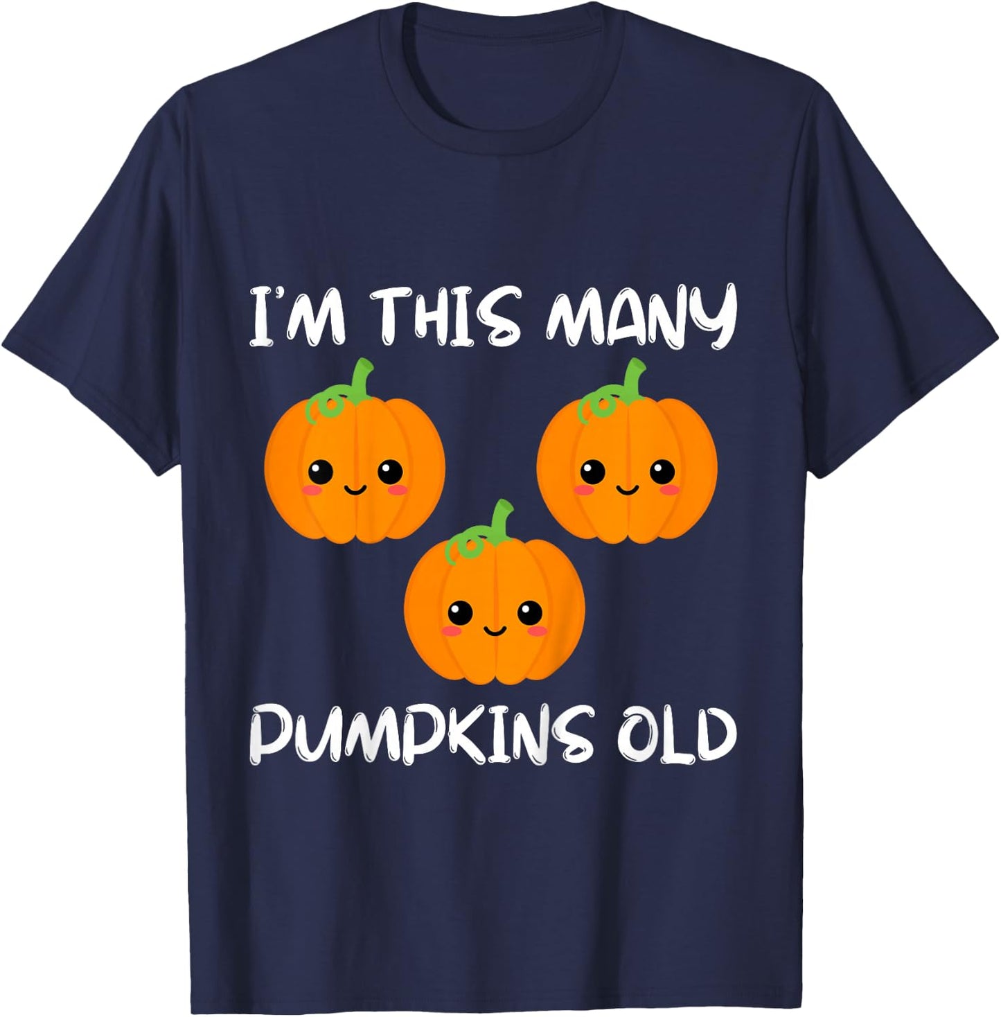 Kids I'm This Many Pumpkins Old - Pumpkin 3rd Bday 3 Years Old T-Shirt - T-Shirt | Navy