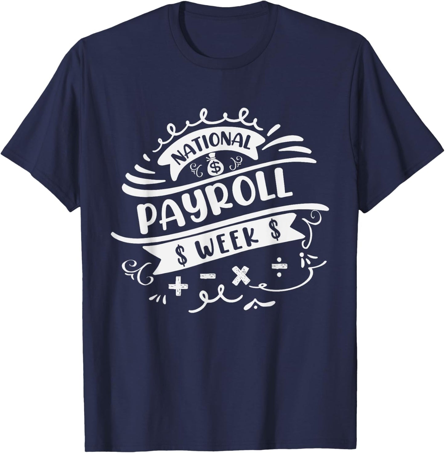 National Payroll Week T-Shirt - T-Shirt | Navy