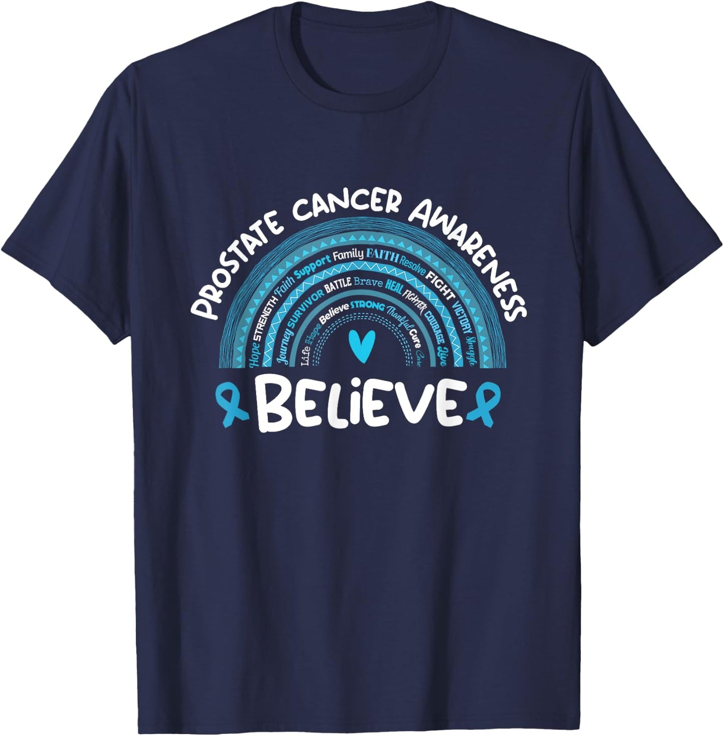 Believe Prostate cancer Awareness Month | Prostate cancer T-Shirt - T-Shirt | Navy