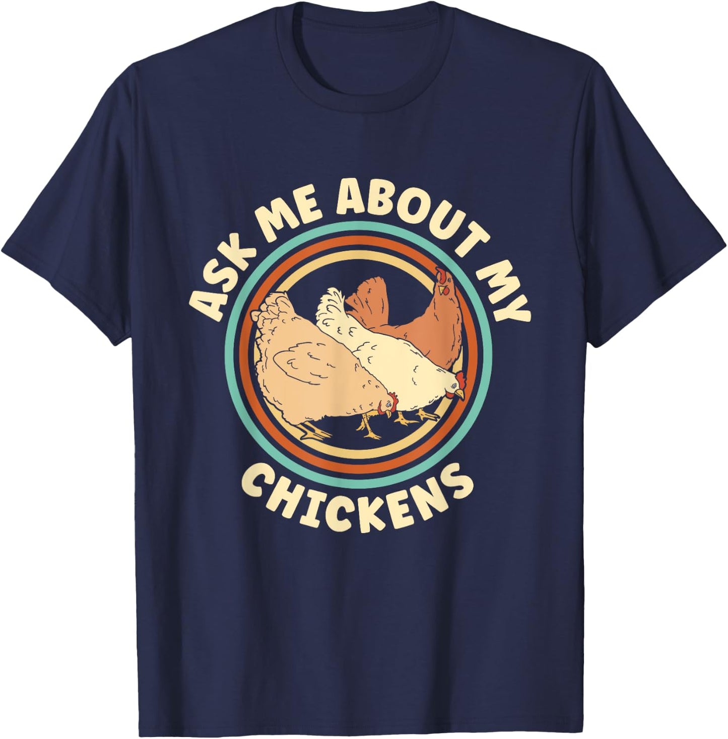 Ask Me About My Chickens Women Cluckin Farm Chicken Lover T-Shirt - T-Shirt | Navy