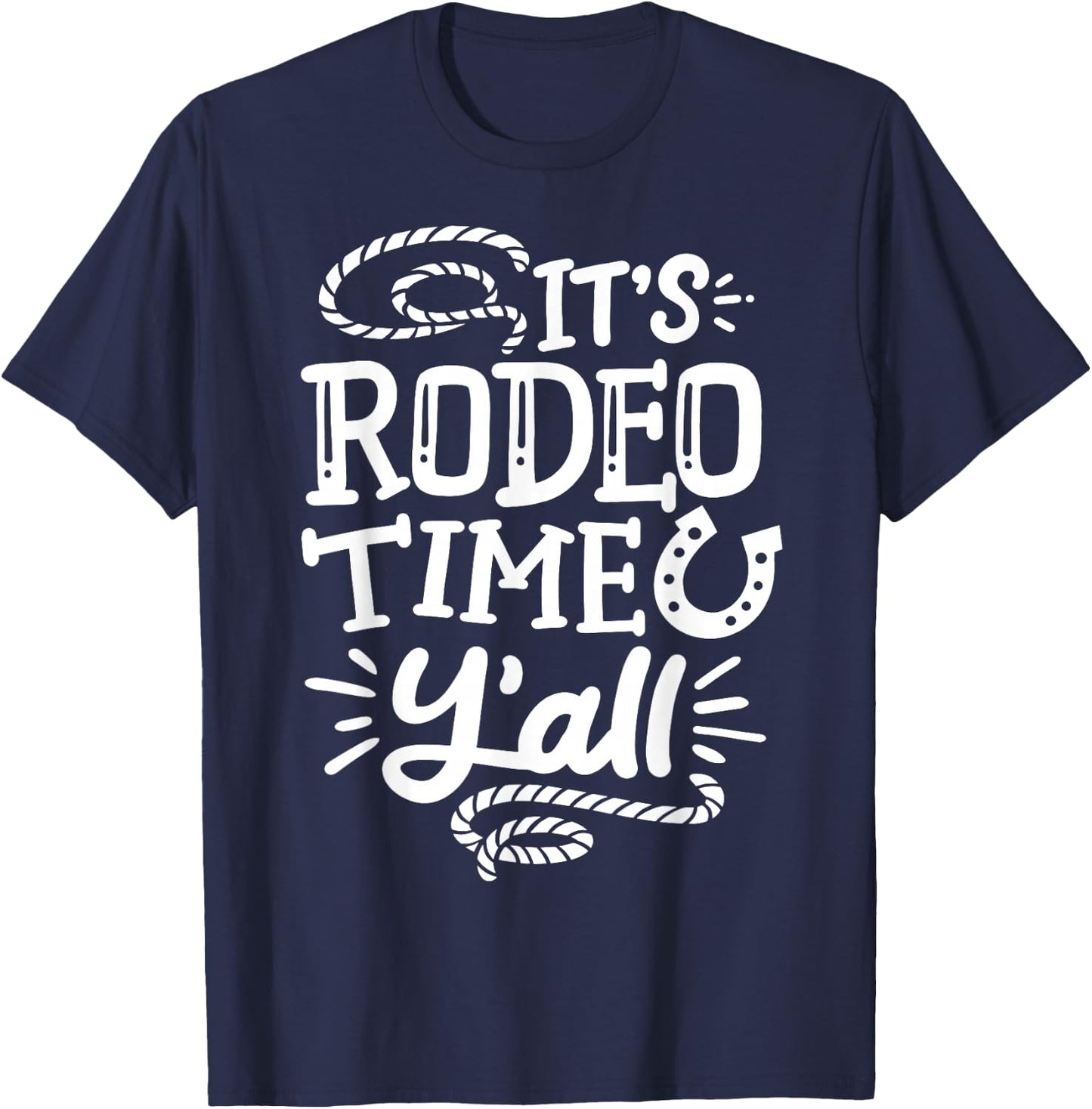 Rodeo It's Rodeo Time Y'all T-Shirt - T-Shirt | Navy