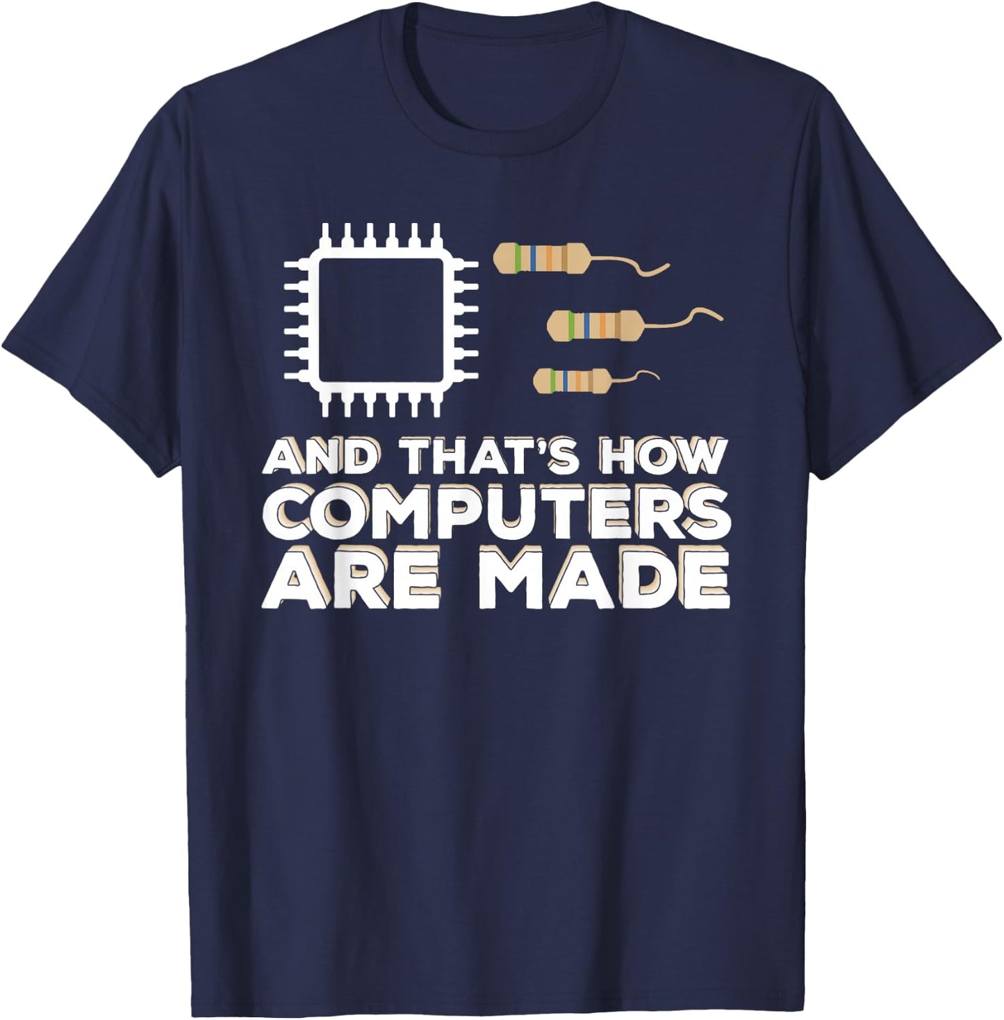 And That's How Computers Are Made - Engineer Programmer T-Shirt - T-Shirt | Navy