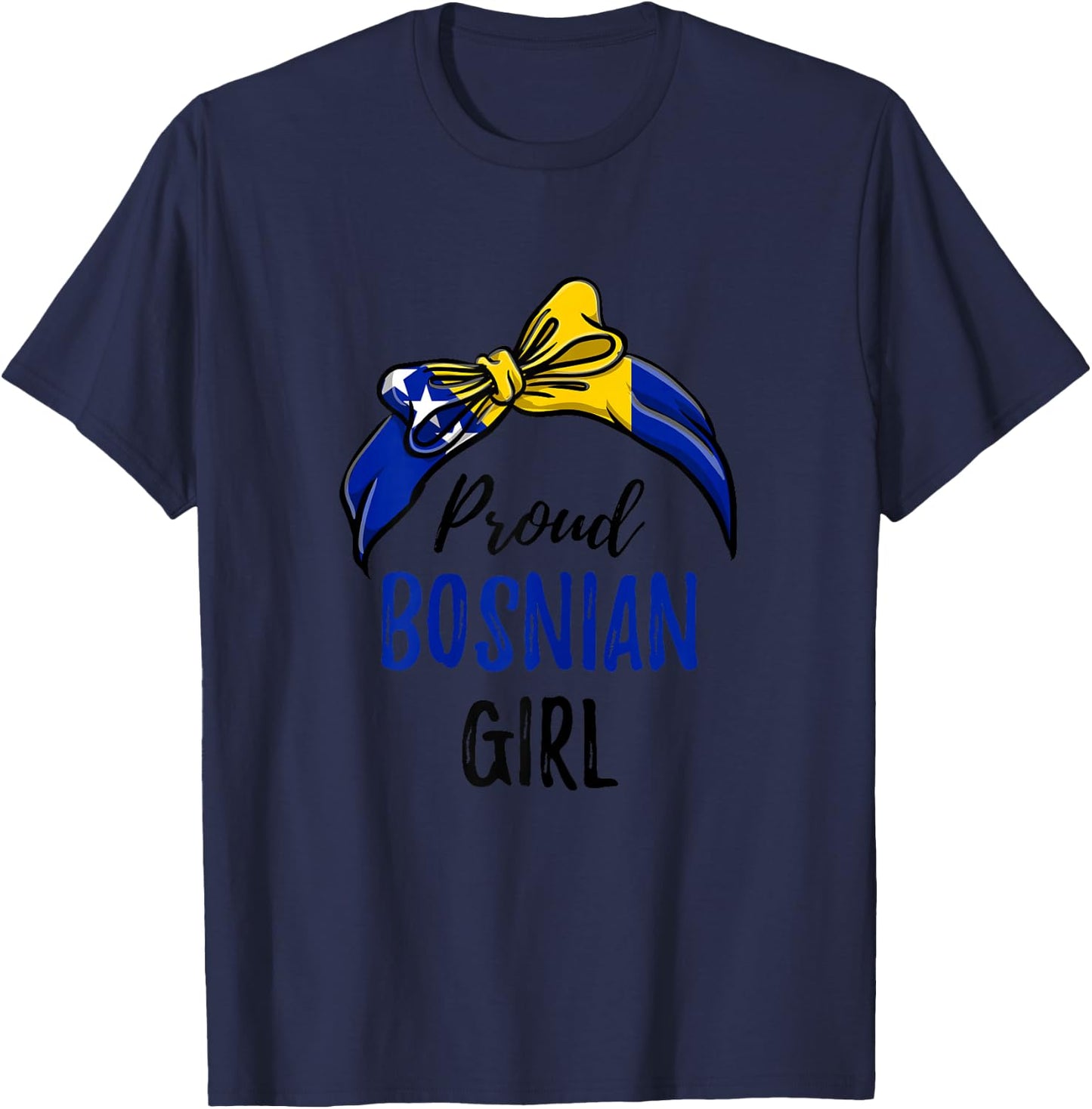 Proud Bosnian Girl T-Shirt - T-Shirt | Navy