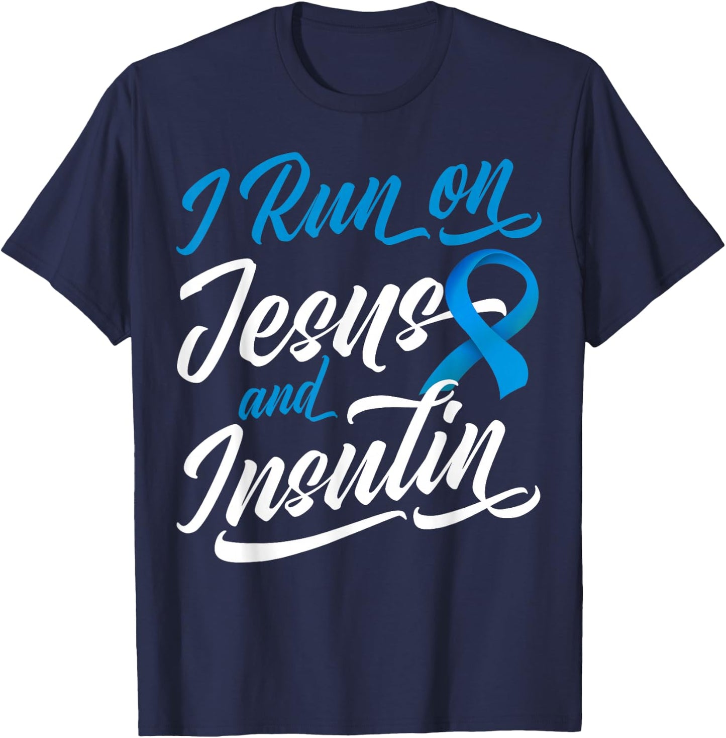 I Run On Jesus & Insulin Diabetic Christian T-Shirt - T-Shirt | Navy