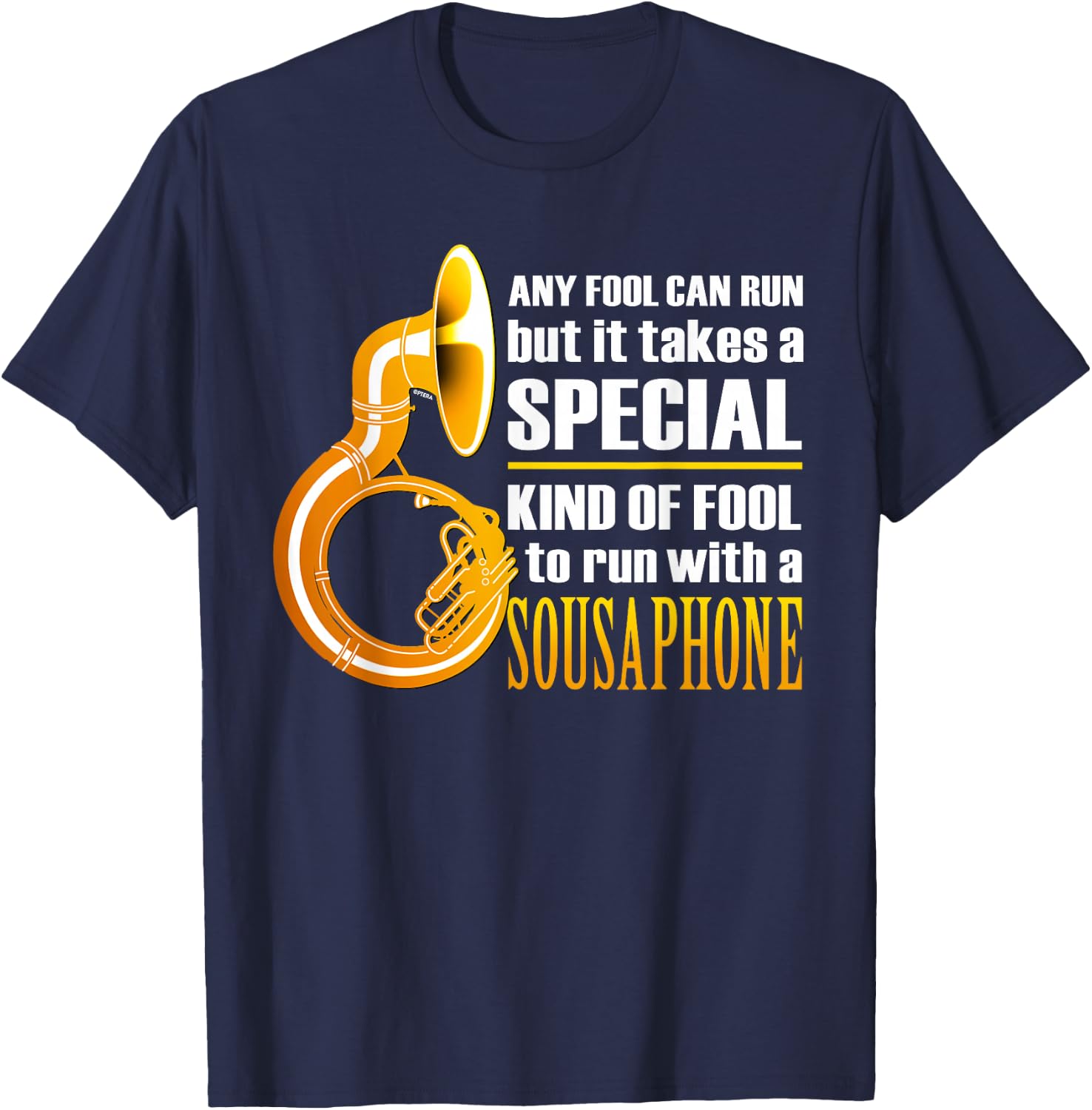 Funny Sousaphone Marching Band Humor Proud Sousaphonist Run T-Shirt - T-Shirt | Navy