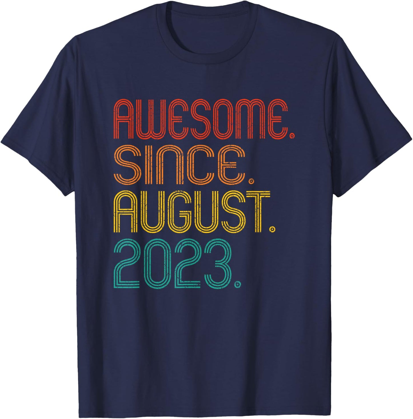 Awesome Since August 2023 Birth Of Birthday 2023 Vintage T-Shirt - T-Shirt | Navy