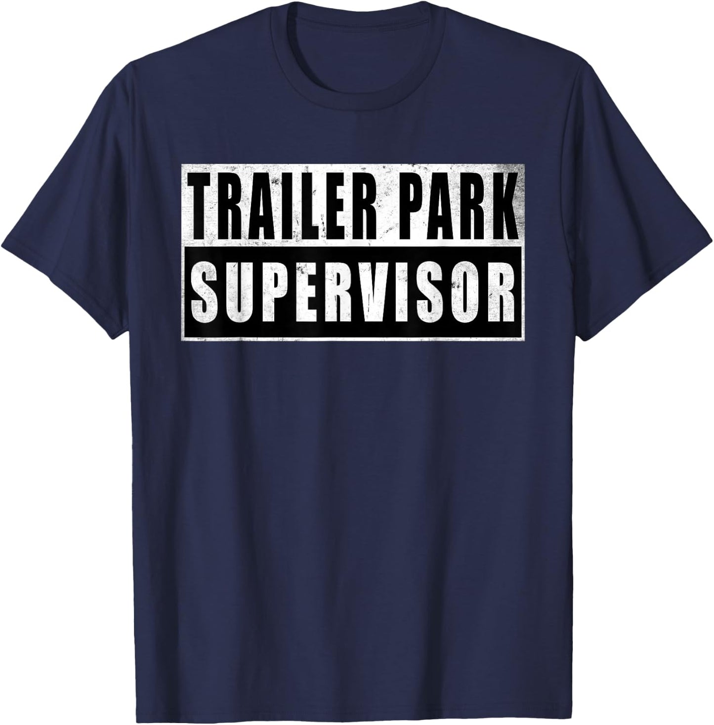 Trailer Park Supervisor Funny Vintage T-Shirt - T-Shirt | Navy