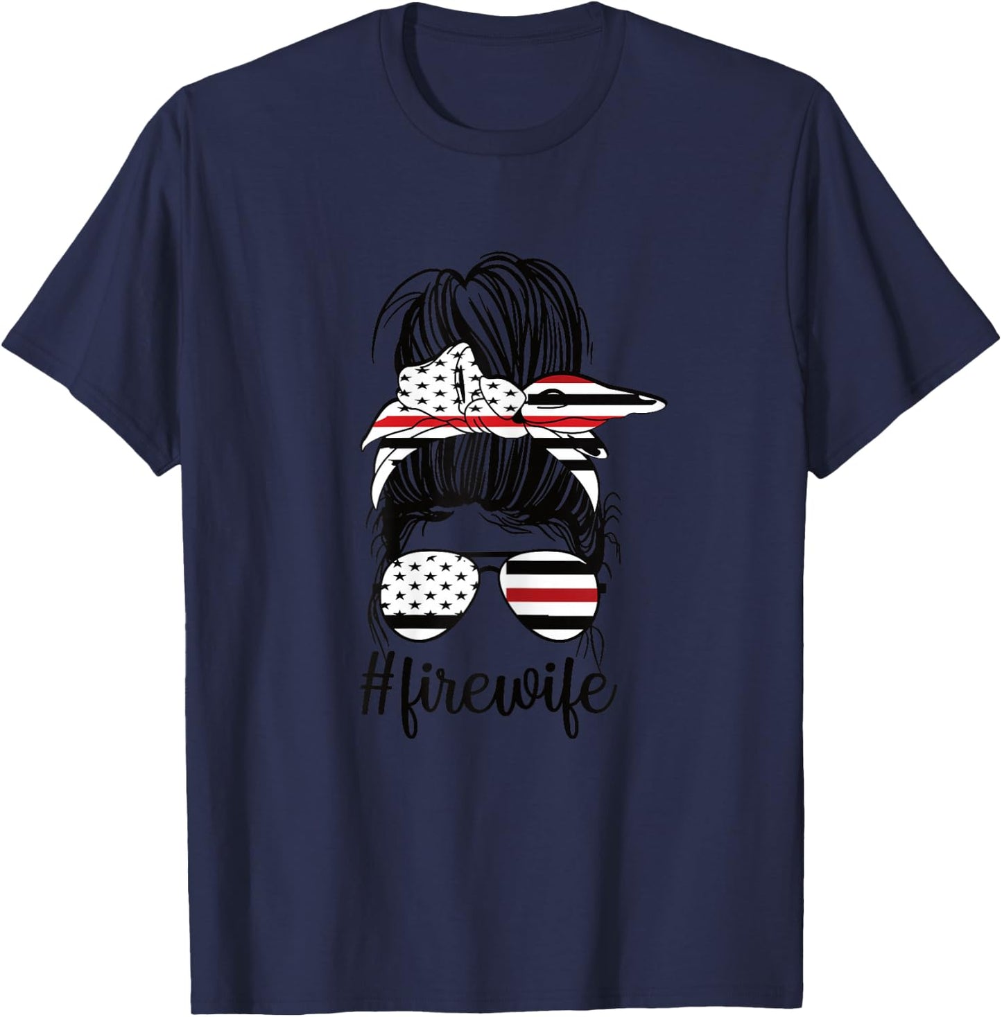 Fire Wife Messy Bun Firefighter Wife Thin Red Line Husband T-Shirt - T-Shirt | Navy