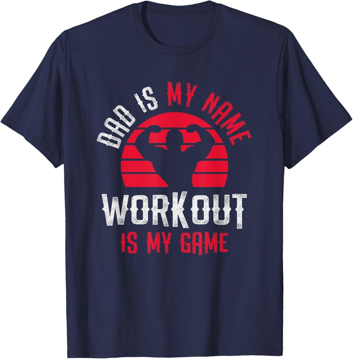 Funny Fitness Dad Gym Workout Father's Day T-Shirt - T-Shirt | Navy