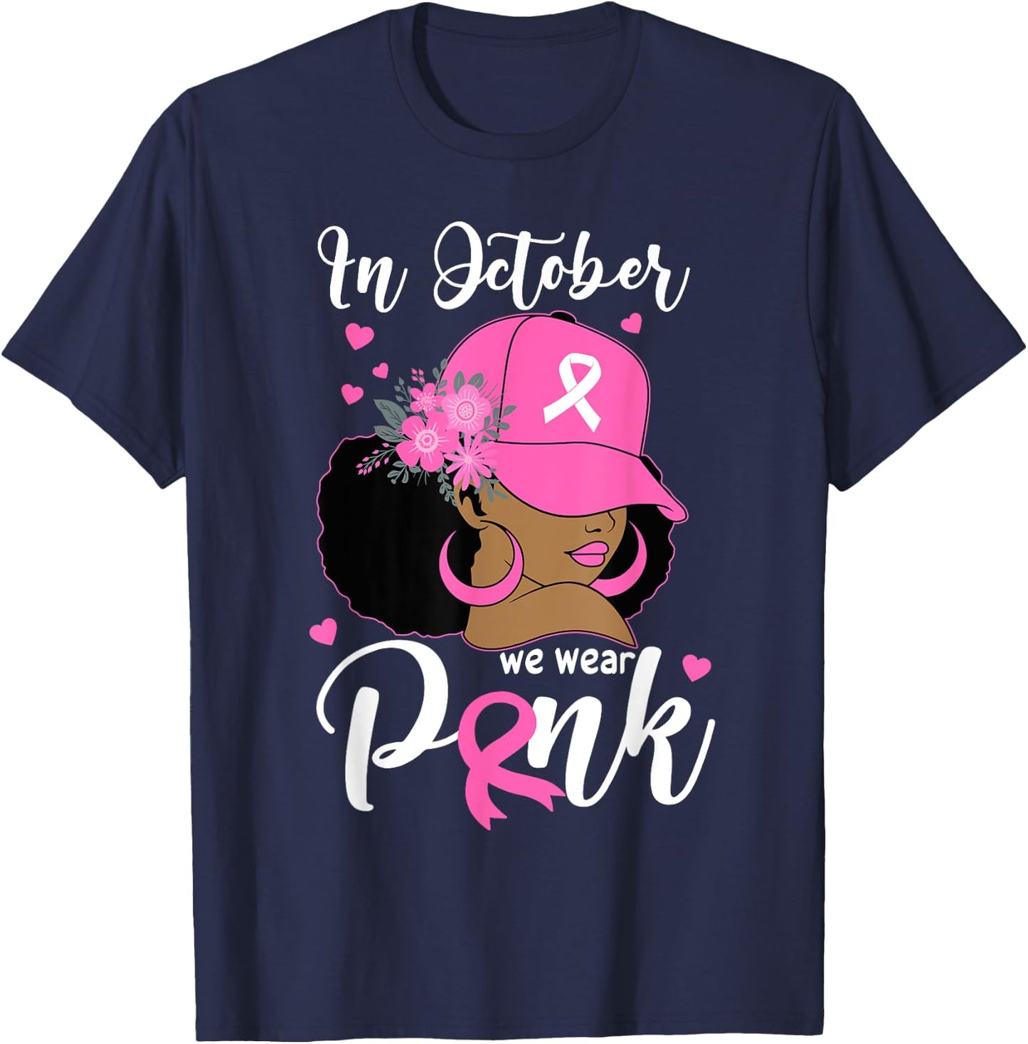 In October We Wear Pink Breast Cancer Awareness Black Women T-Shirt - T-Shirt | Navy