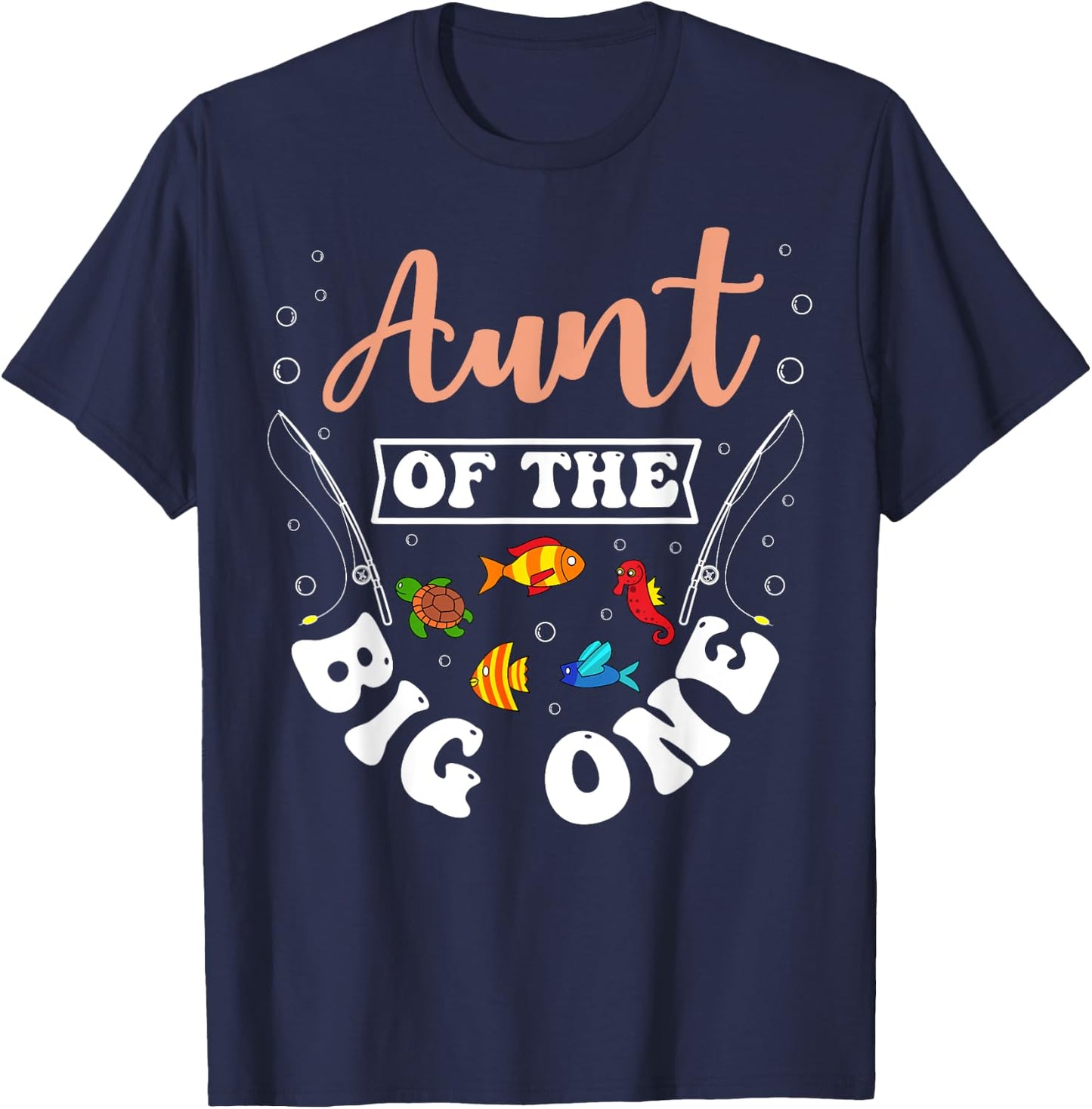 Aunt Of The Big One Fishing Birthday Party Bday Celebration T-Shirt - T-Shirt | Navy