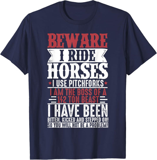 Horse Lover Equestrian Riding Beware I Ride Horses T-Shirt - T-Shirt | Navy