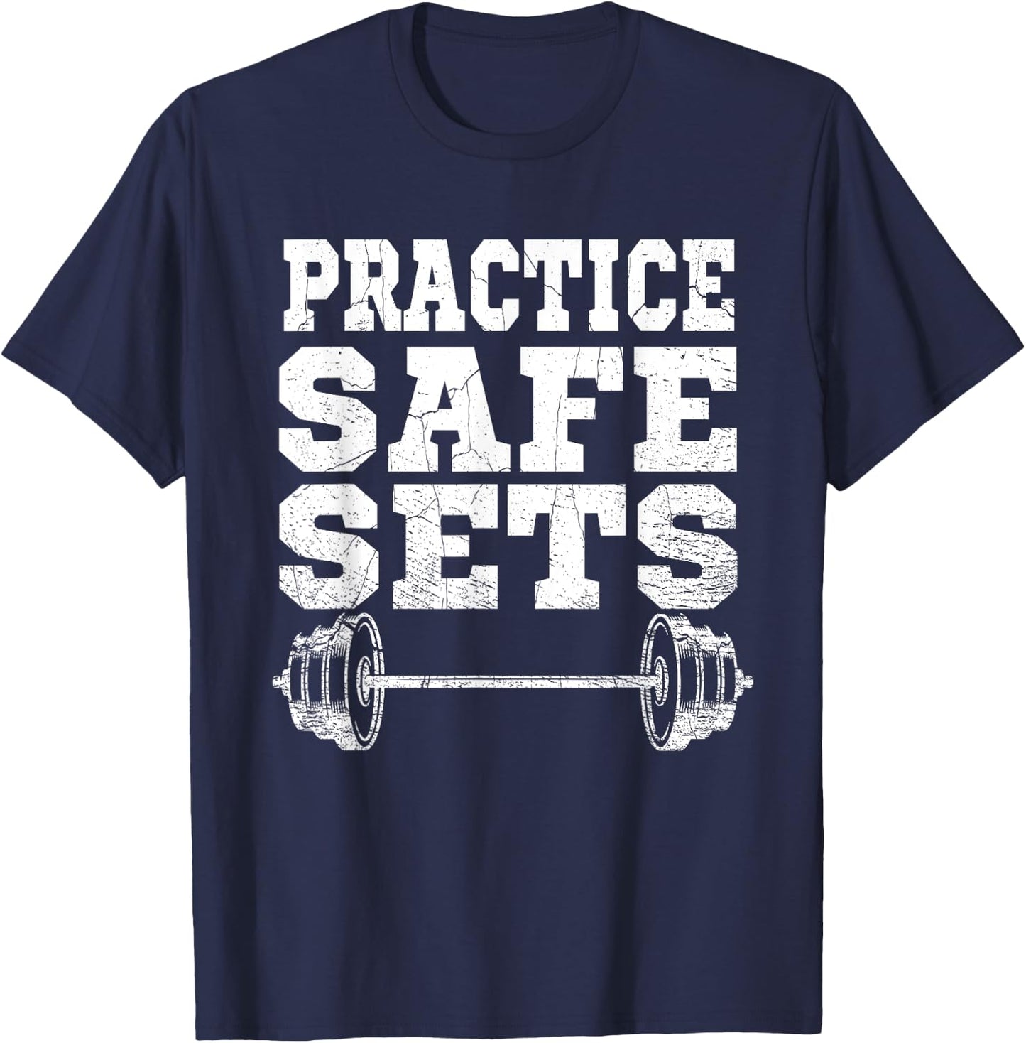Funny "Practice Safe Sets" - Weight Lifting Workout Gym T-Shirt - T-Shirt | Navy