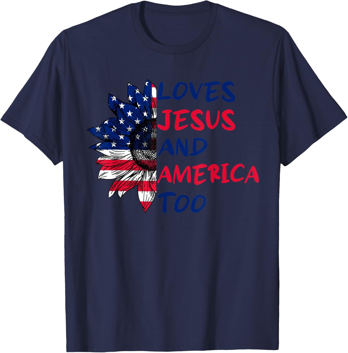 Loves Jesus And America Too Sunflower 4th Of July T-Shirt - T-Shirt | Navy