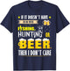 Funny fall or spring Fishing bass Hunting deer elk and Beer T-Shirt - T-Shirt | Navy