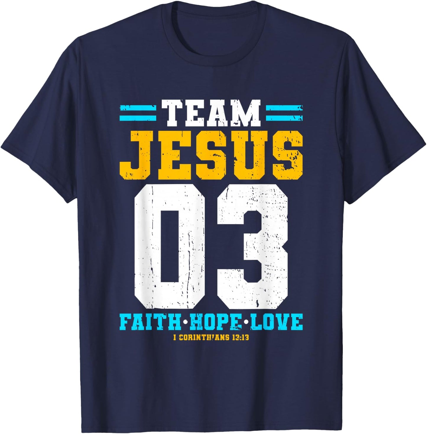 Christian - Team Jesus 03 Faith Hope Love T-Shirt - T-Shirt | Navy
