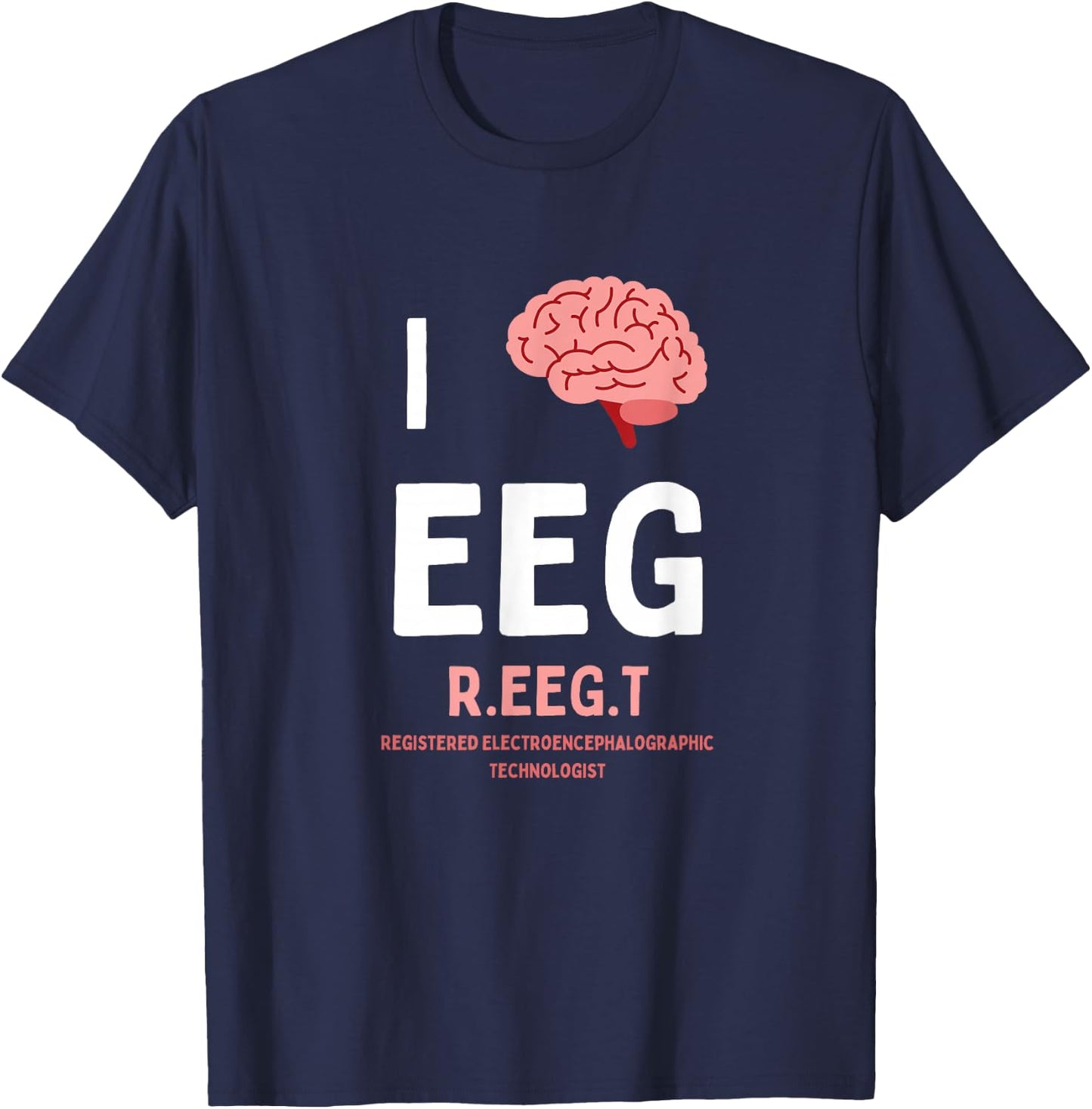 I love brain EEG R. EEG T. tech electroencephalogram waves T-Shirt - T-Shirt | Navy