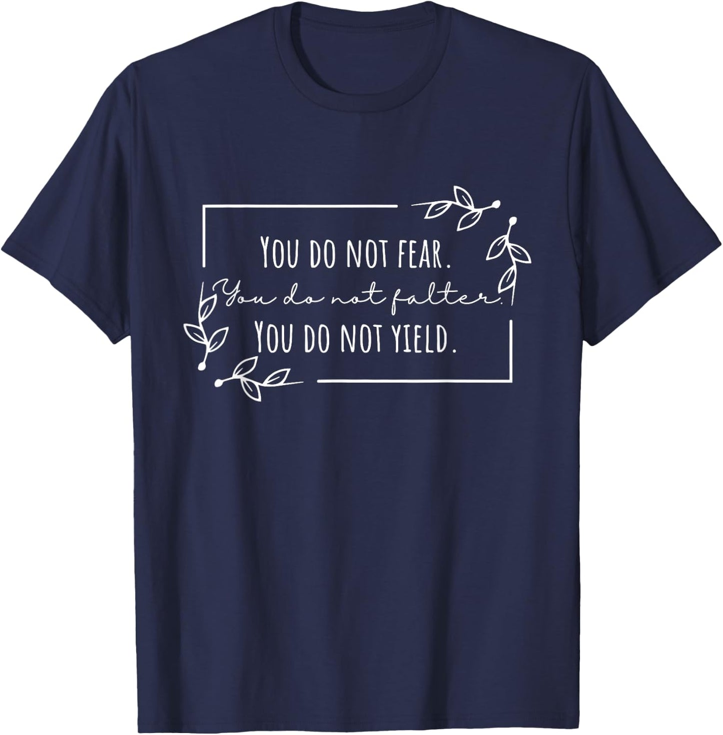 You Do Not Yield | Don’t Let The Hard Days Win T-Shirt - T-Shirt | Navy