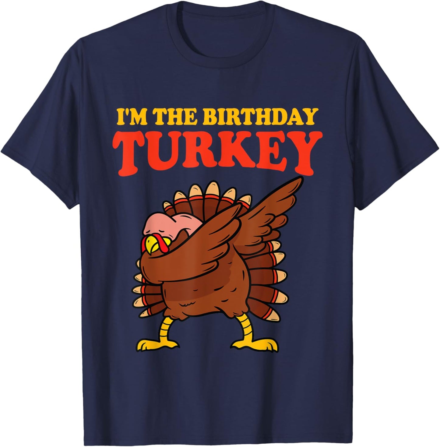 Thanksgiving Birthday Dabbing Funny Turkey Bday Men Women T-Shirt - T-Shirt | Navy