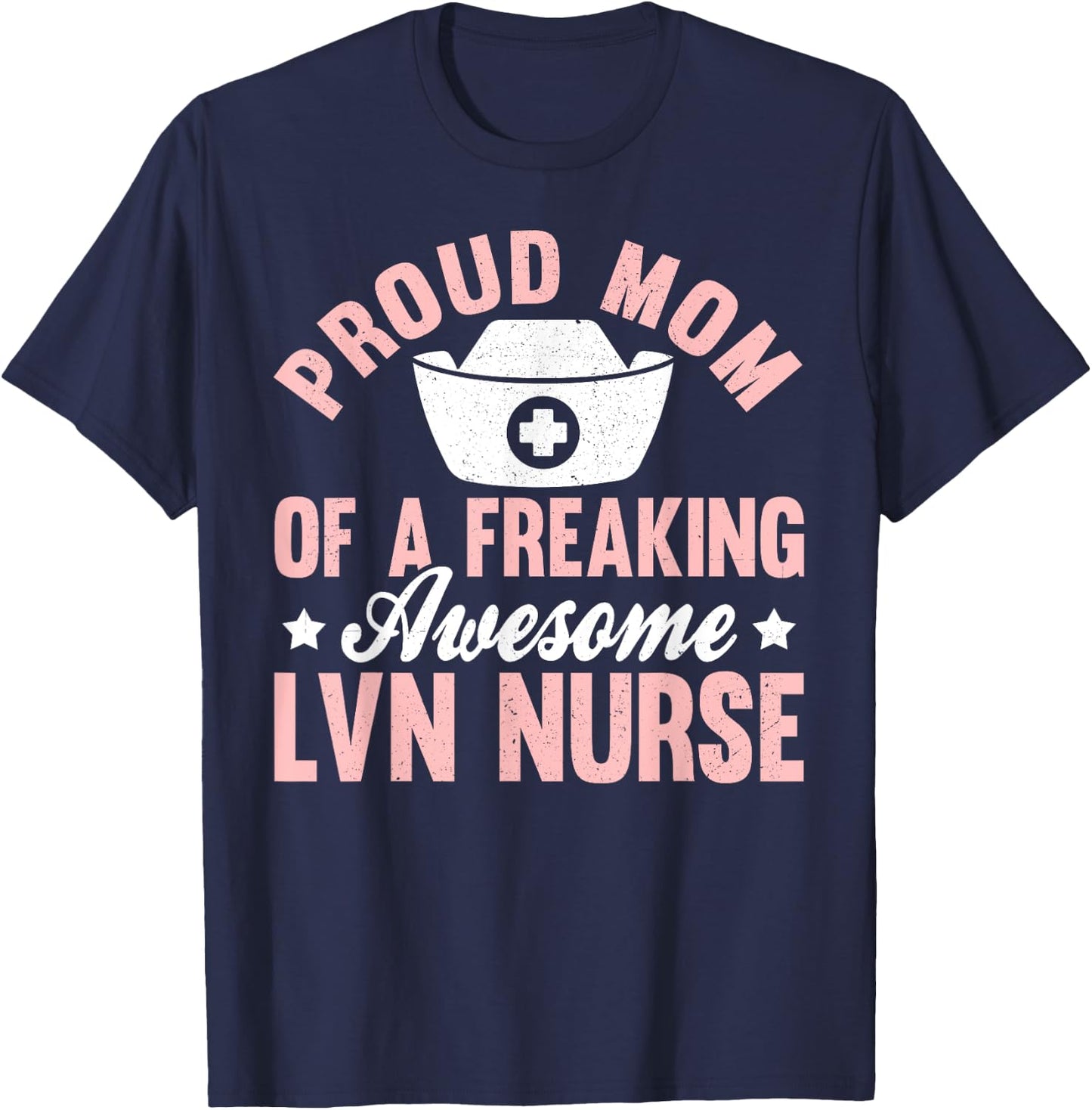 Lvn Nurse Nursing Licensed Vocational Nurse Mom Mother T-Shirt - T-Shirt | Navy