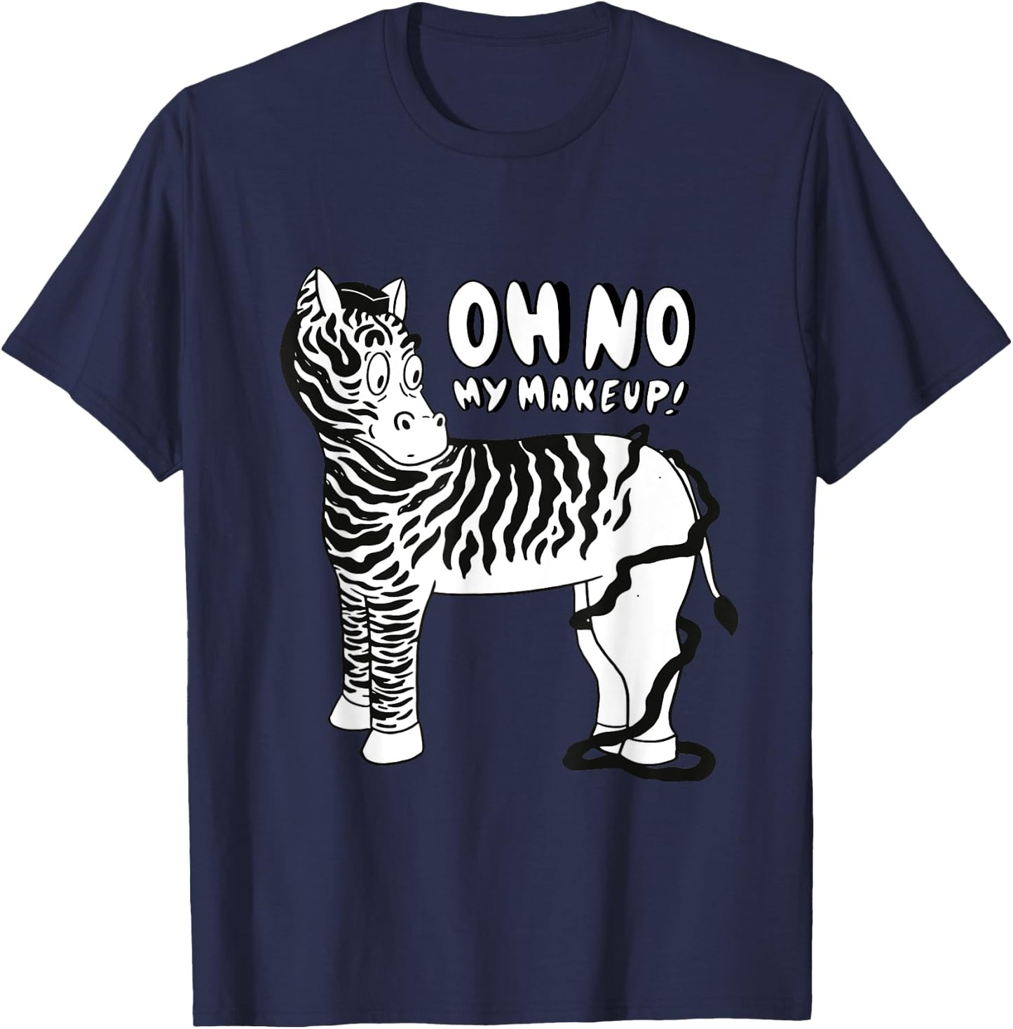 Funny Zebra Oh No My Make Up Zebra Stripe Zookeeper T-Shirt - T-Shirt | Navy