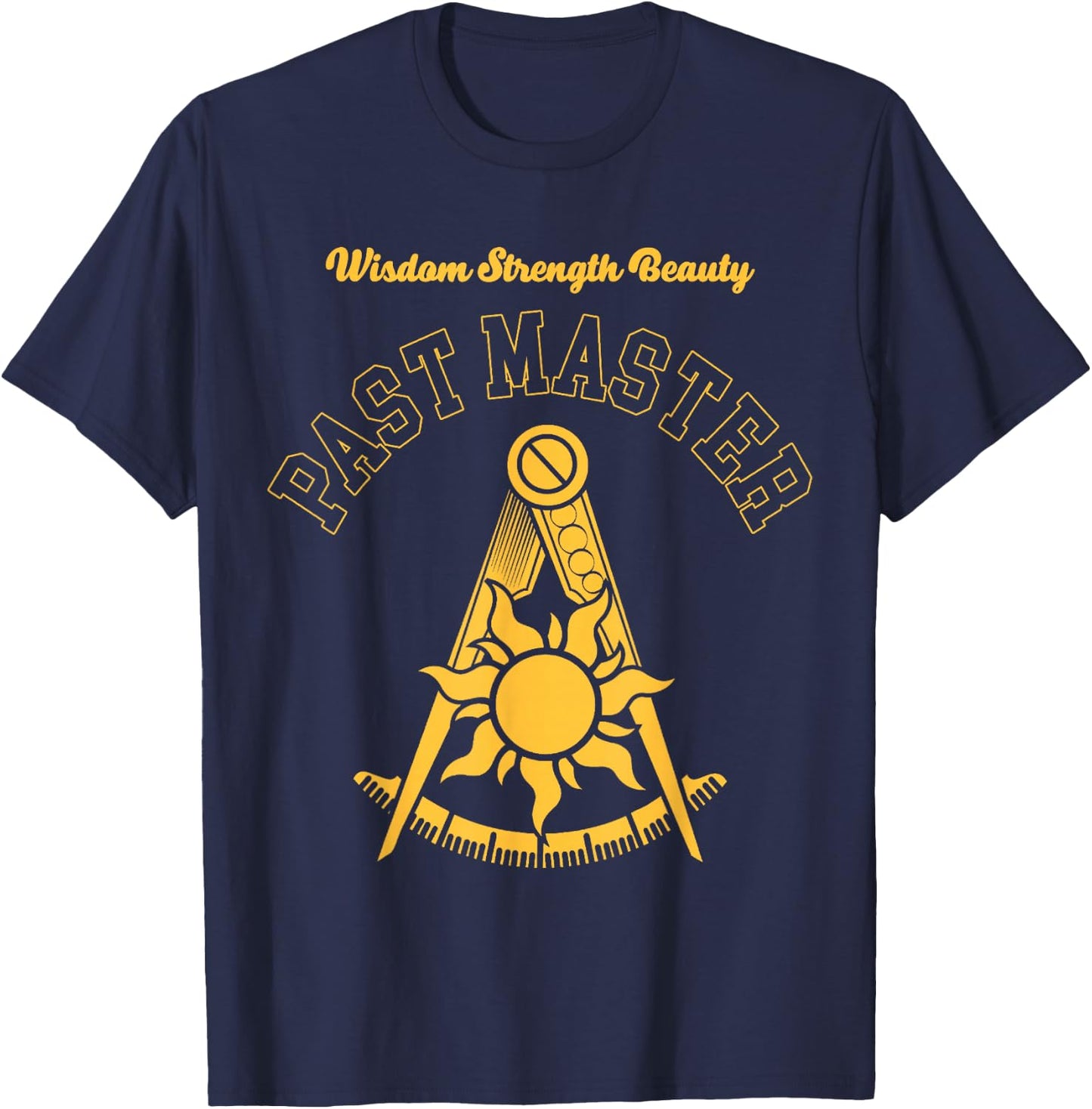 Mason Past Master Sun Masonic Light Wisdom Strength Beauty T-Shirt - T-Shirt | Navy